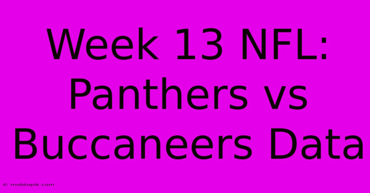 Week 13 NFL: Panthers Vs Buccaneers Data